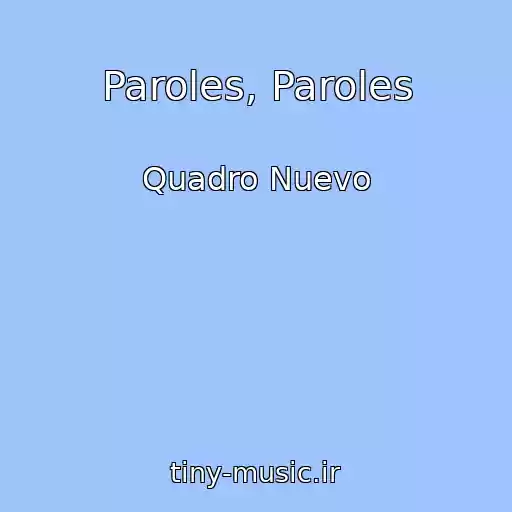کاور آهنگ Paroles, Paroles از Quadro Nuevo