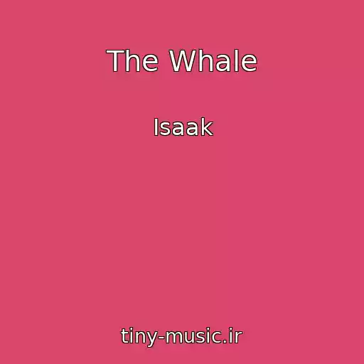 کاور آهنگ The Whale از Isaak