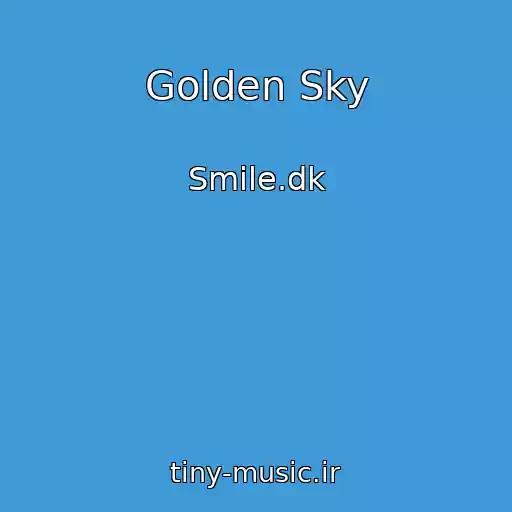 کاور آهنگ Golden Sky از Smile.dk