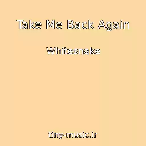 کاور آهنگ Take Me Back Again از Whitesnake