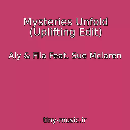 کاور آهنگ Mysteries Unfold (Uplifting Edit) از Aly & Fila Feat. Sue Mclaren