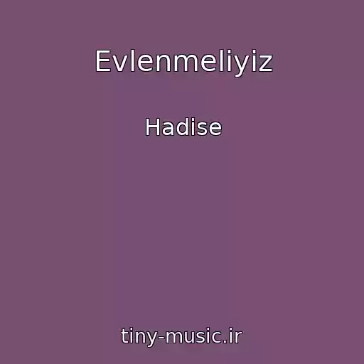 کاور آهنگ Evlenmeliyiz از Hadise
