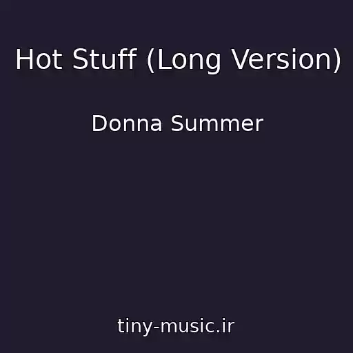 کاور آهنگ Hot Stuff (Long Version) از Donna Summer