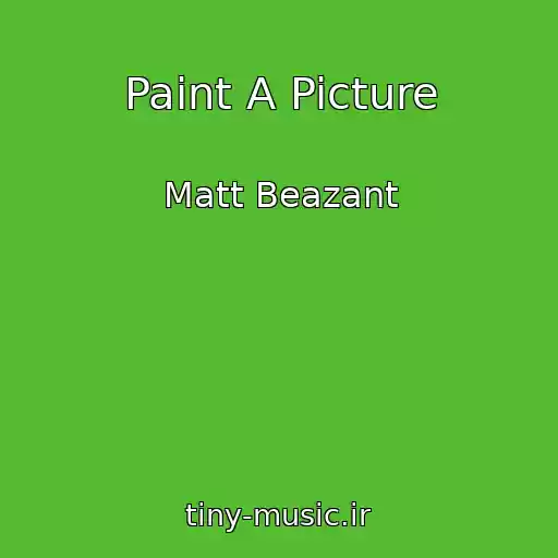 کاور آهنگ Paint A Picture از Matt Beazant