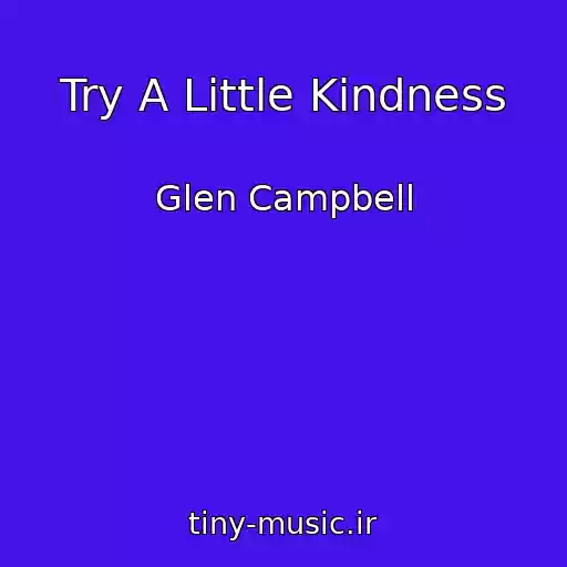 کاور آهنگ Try A Little Kindness از Glen Campbell
