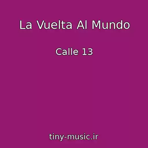 کاور آهنگ La Vuelta Al Mundo از Calle 13