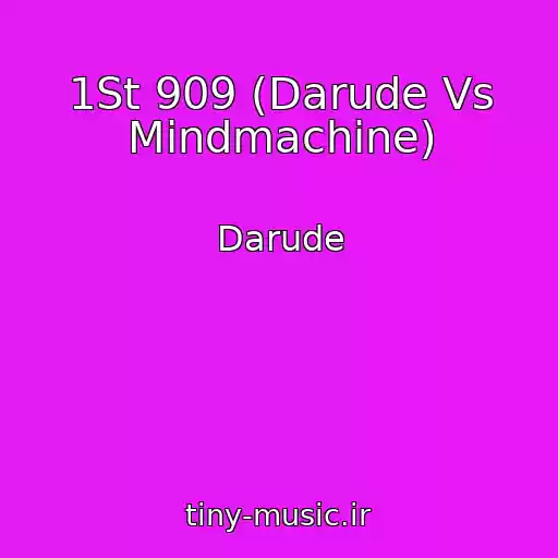 کاور آهنگ 1St 909 (Darude Vs Mindmachine) از Darude