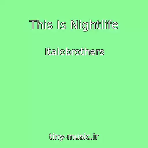 کاور آهنگ This Is Nightlife از Italobrothers