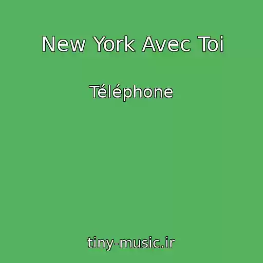 کاور آهنگ New York Avec Toi از Téléphone