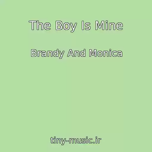 کاور آهنگ The Boy Is Mine از Brandy And Monica