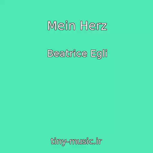 کاور آهنگ Mein Herz از Beatrice Egli