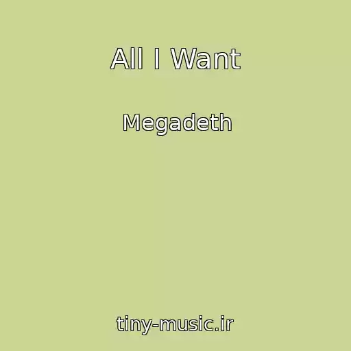 کاور آهنگ All I Want از Megadeth