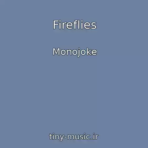 کاور آهنگ Fireflies از Monojoke