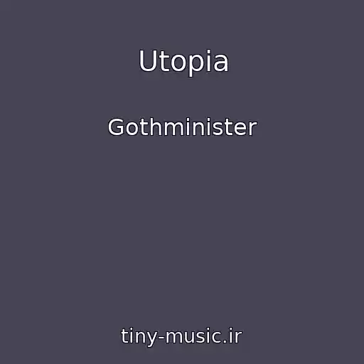 کاور آهنگ Utopia از Gothminister