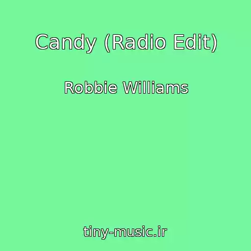 کاور آهنگ Candy (Radio Edit) از Robbie Williams