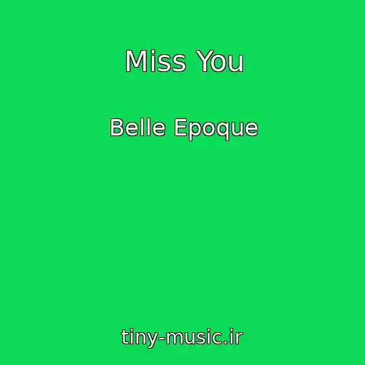 کاور آهنگ Miss You از Belle Epoque