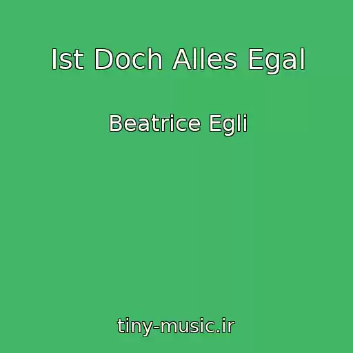 کاور آهنگ Ist Doch Alles Egal از Beatrice Egli