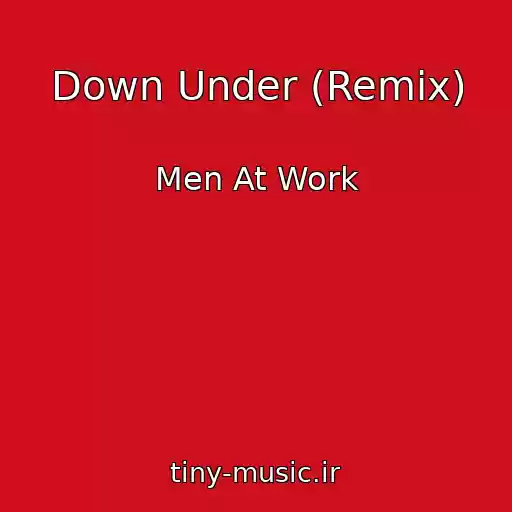 کاور آهنگ Down Under (Remix) از Men At Work