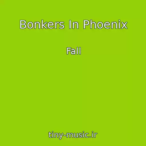 کاور آهنگ Bonkers In Phoenix از Fall