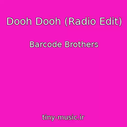 کاور آهنگ Dooh Dooh (Radio Edit) از Barcode Brothers