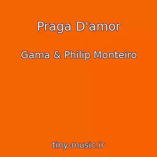 کاور آهنگ Praga D'amor از Gama & Philip Monteiro