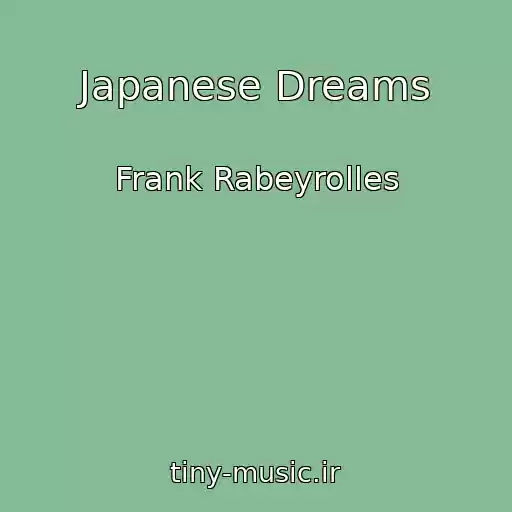 کاور آهنگ Japanese Dreams از Frank Rabeyrolles