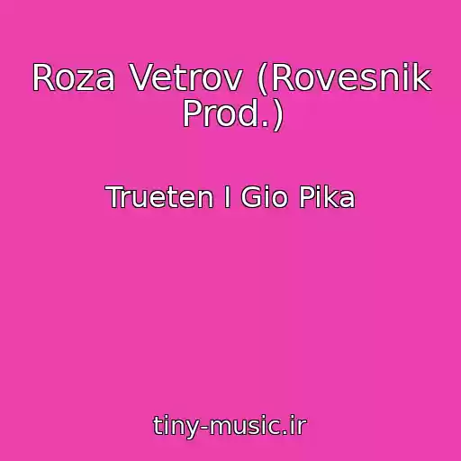 کاور آهنگ Roza Vetrov (Rovesnik Prod.) از Trueten I Gio Pika