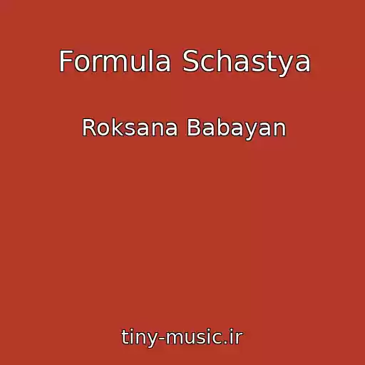 کاور آهنگ Formula Schastya از Roksana Babayan