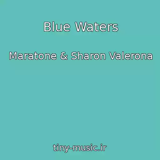 کاور آهنگ Blue Waters از Maratone & Sharon Valerona