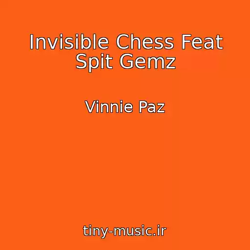 کاور آهنگ Invisible Chess Feat Spit Gemz از Vinnie Paz