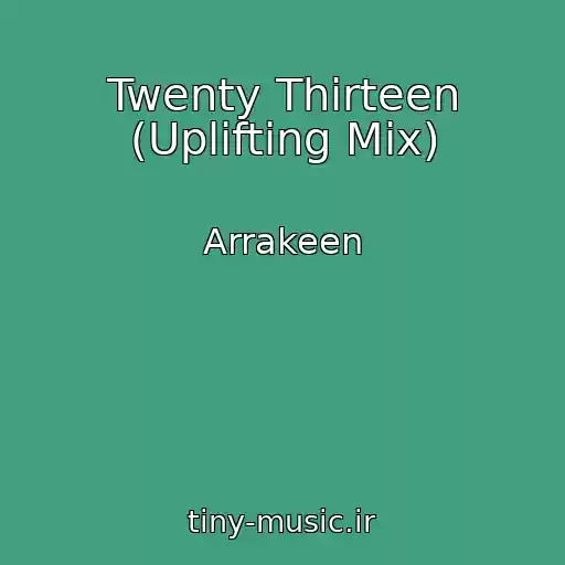 کاور آهنگ Twenty Thirteen (Uplifting Mix) از Arrakeen