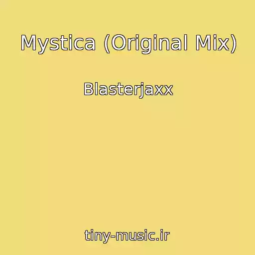 کاور آهنگ Mystica (Original Mix) از Blasterjaxx