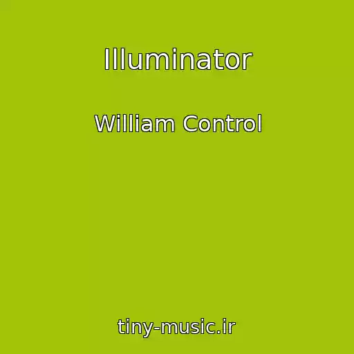 کاور آهنگ Illuminator از William Control
