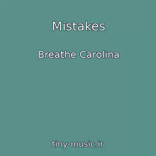 کاور آهنگ Mistakes از Breathe Carolina