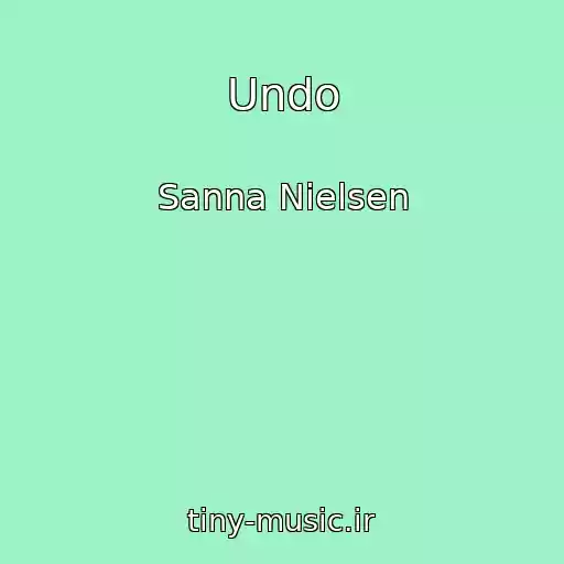 کاور آهنگ Undo از Sanna Nielsen
