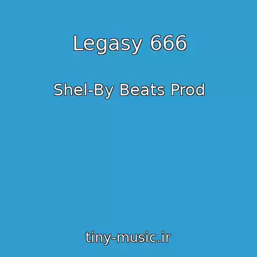 کاور آهنگ Legasy 666 از Shel-By Beats Prod
