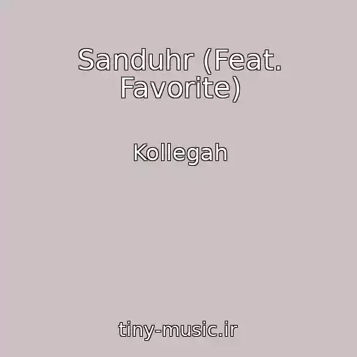 کاور آهنگ Sanduhr (Feat. Favorite) از Kollegah