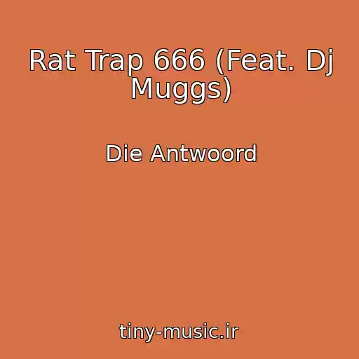 کاور آهنگ Rat Trap 666 (Feat. Dj Muggs) از Die Antwoord