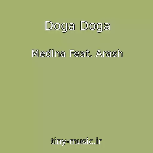 کاور آهنگ Doga Doga از Medina Feat. Arash