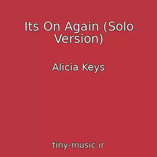 کاور آهنگ Its On Again (Solo Version) از Alicia Keys