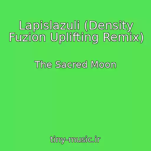 کاور آهنگ Lapislazuli (Density Fuzion Uplifting Remix) از The Sacred Moon