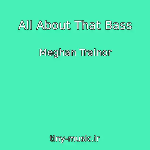 کاور آهنگ All About That Bass از Meghan Trainor