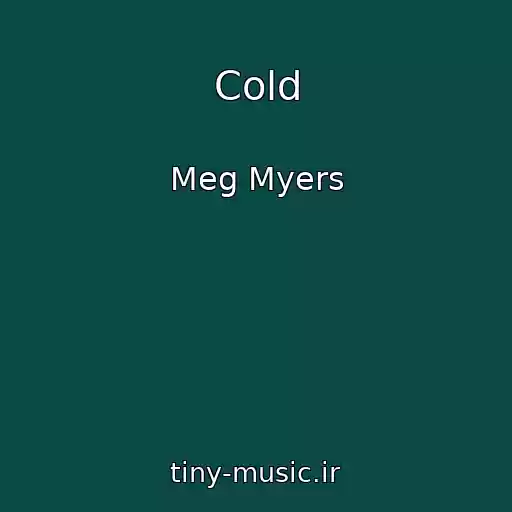 کاور آهنگ Cold از Meg Myers