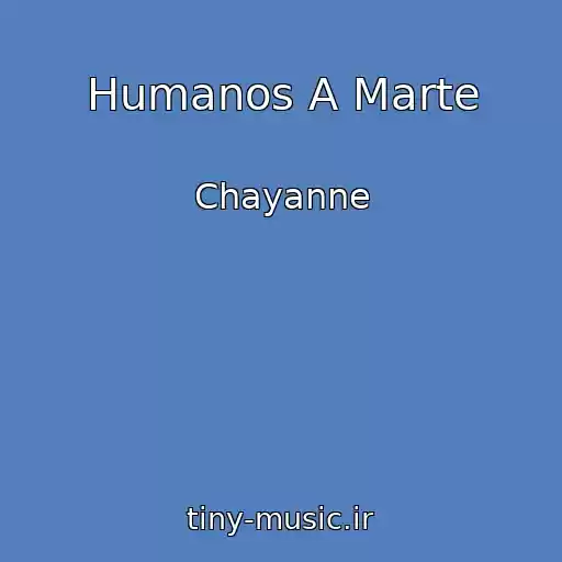 کاور آهنگ Humanos A Marte از Chayanne