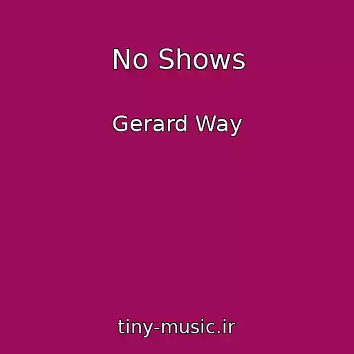 کاور آهنگ No Shows از Gerard Way