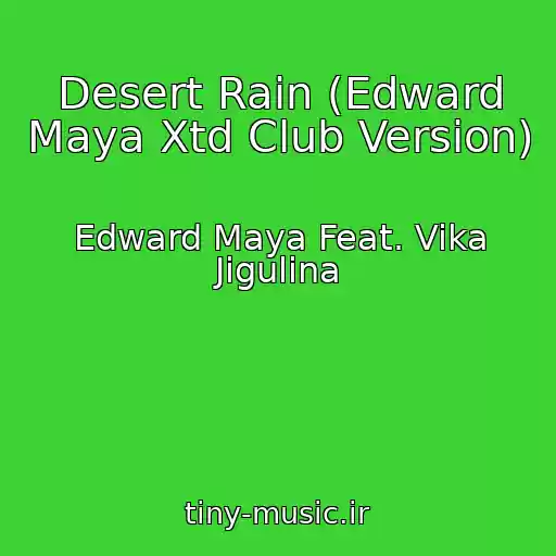 کاور آهنگ Desert Rain (Edward Maya Xtd Club Version) از Edward Maya Feat. Vika Jigulina