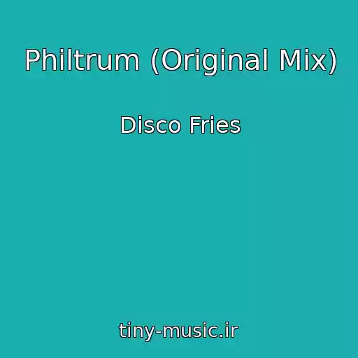 کاور آهنگ Philtrum (Original Mix) از Disco Fries