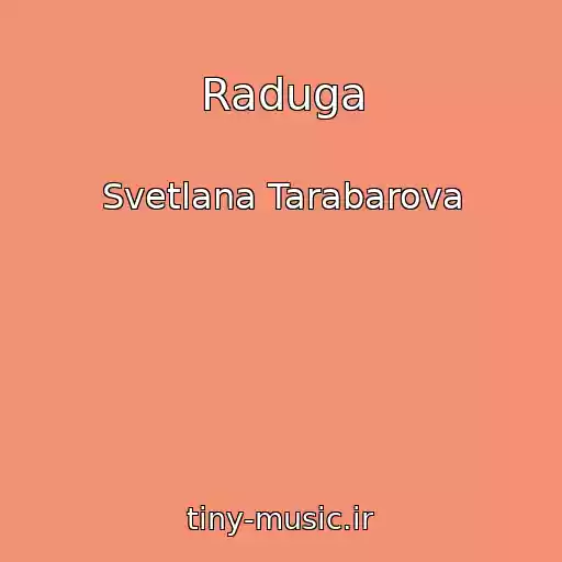 کاور آهنگ Raduga از Svetlana Tarabarova