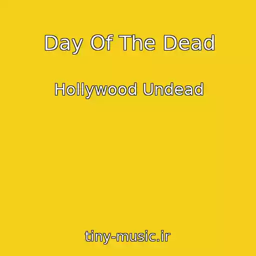 کاور آهنگ Day Of The Dead از Hollywood Undead