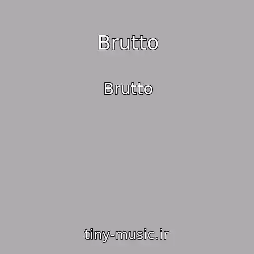کاور آهنگ Brutto از Brutto
